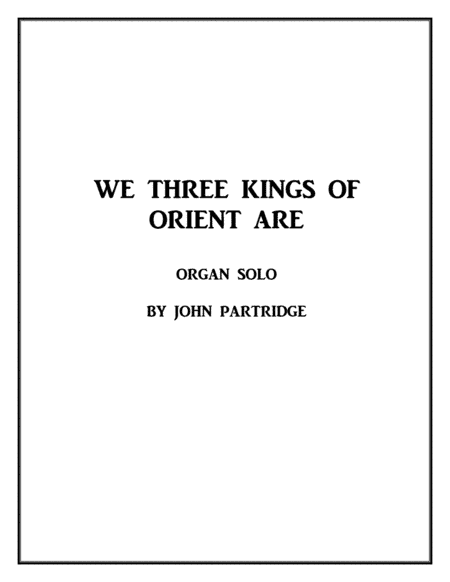 We Three Kings (arr. John Partridge)