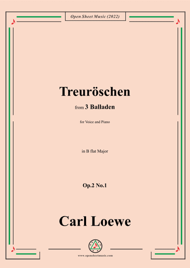 Loewe-Treuroschen,in B flat Major,Op.2 No.1,from 3 Balladen,for Voice and Piano (arr. OSM Press)