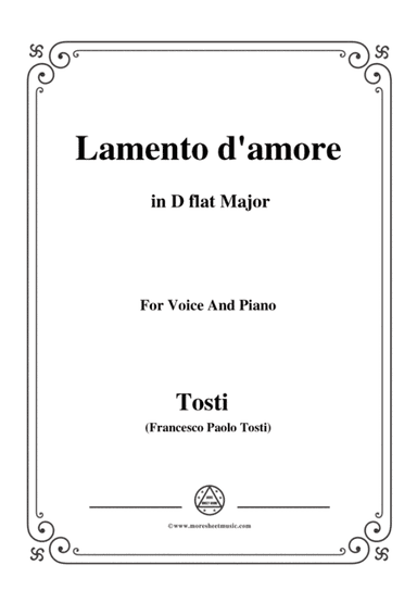 Tosti-Lamento d'amore in D flat Major,for voice and piano (arr. MSM)