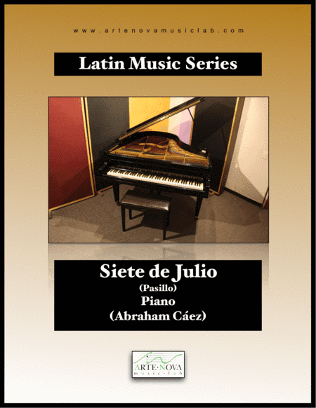 Siete de Julio - Pasillo for Piano (Latin Folk Music) (arr. Arte Nova Music Lab)