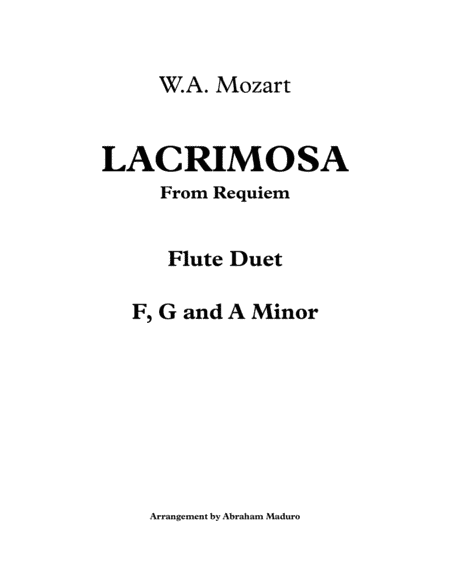 Lacrimosa From Mozart's Requiem Flute Duet-Three Tonalities Included (arr. Abraham Maduro)