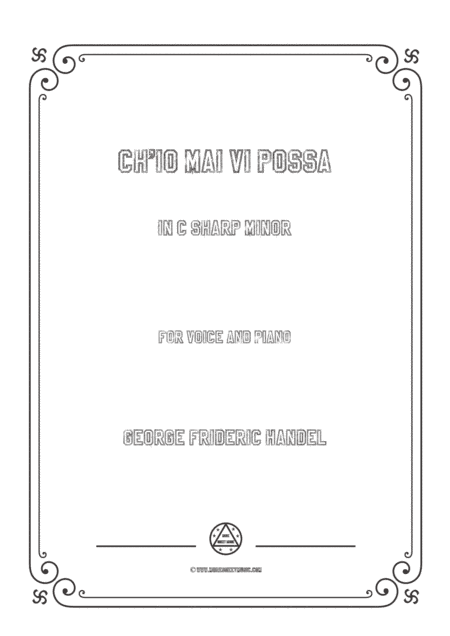 Handel-Ch'io mai vi possa in c sharp minor,for Voice and Piano (arr. MSM)