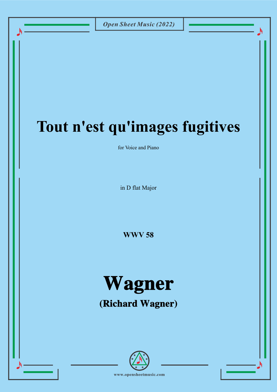 R. Wagner-Tout n'est qu'images fugitives,WWV 58,in D flat Major,for Voice and Piano (arr. OSM Press)