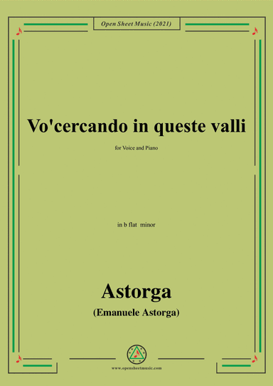 Astorga-Vocercando in queste valli,in b flat minor,for Voice and Piano (arr. Open Cloud)