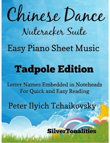Chinese Dance the Nutcracker Suite Easy Piano Sheet Music 2nd Edition (arr. SilverTonalities)