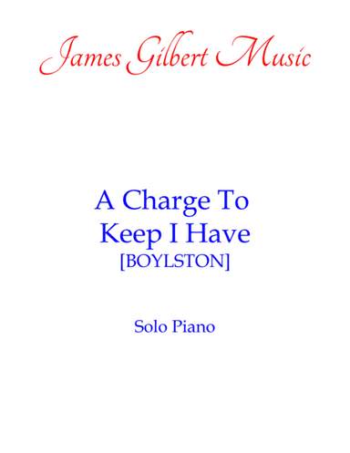 A Charge To Keep I Have (arr. James Gilbert)