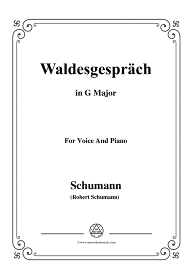 Schumann-Waldcsgespräch,in G Major,for Voice and Piano (arr. MSM)