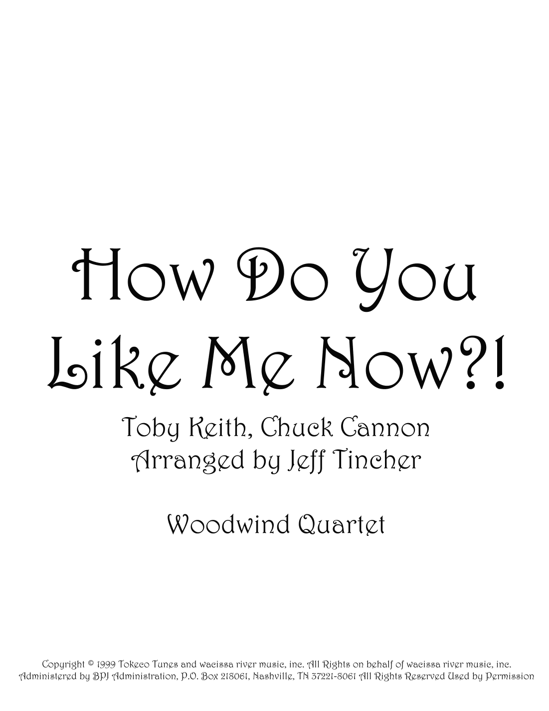How Do You Like Me Now?! (arr. Jeff Tincher)