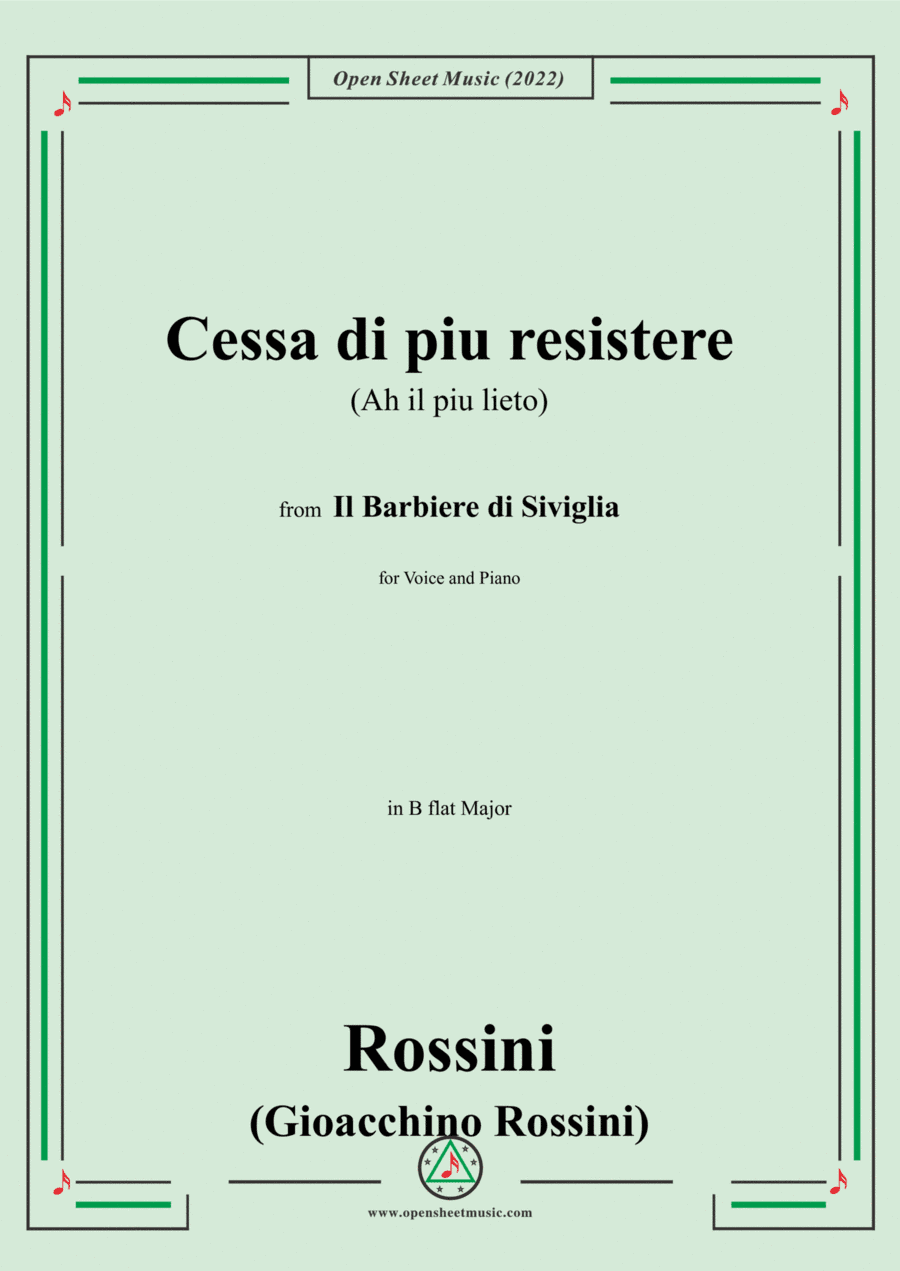 Rossini-Cessa di piu resistere(Ah il piu lieto),in B flat Major,for Voice and Piano (arr. Open Cloud)