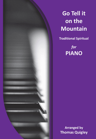 Go Tell it on the Mountain (arr. Thomas Quigley)