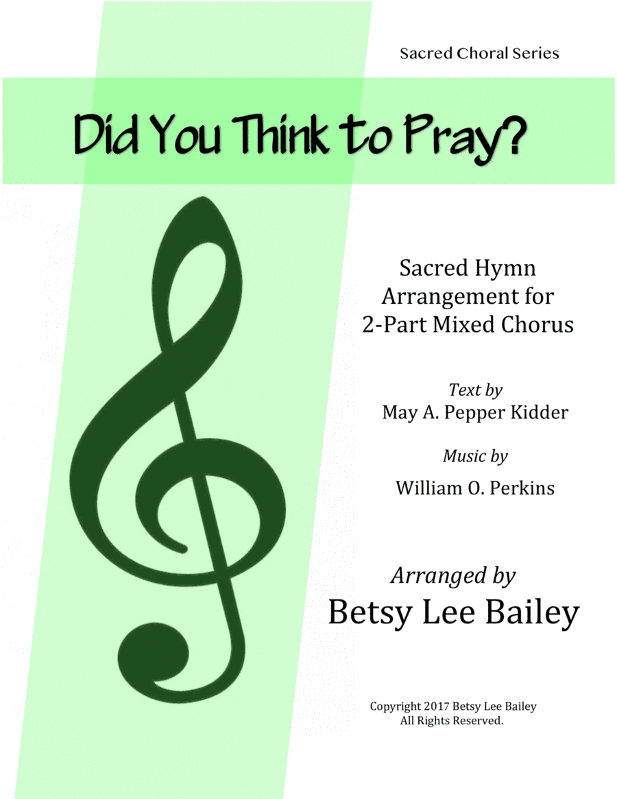 Did You Think to Pray? (arr. Betsy Lee Bailey)