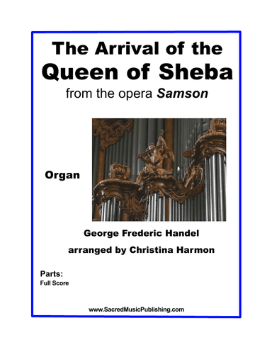 The Arrival of the Queen of Sheba - Organ (arr. Christina Harmon)