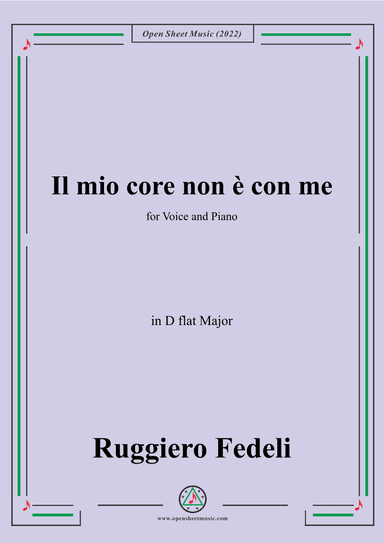 Ruggiero Fedeli-Il mio core non e con me,in D flat Major (arr. OSM Press)