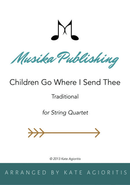 Children Go Where I Send Thee - For String Quartet (arr. Kate Agioritis)