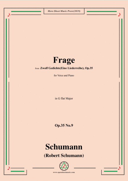 Schumann-Frage,Op.35 No.9 in G flat Major,for Voice&Piano (arr. MSM)