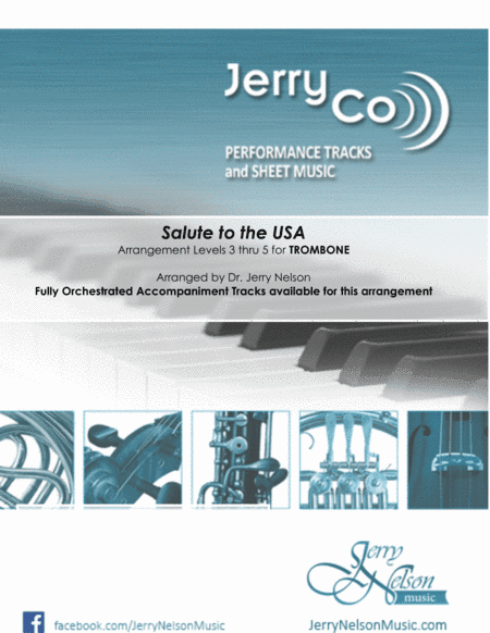 Salute to the USA  (Arrangements Level 3-5 for TROMBONE  + Written Acc) (arr. Dr Jerry Nelson)