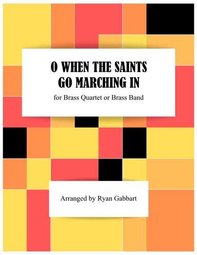 When the Saints Go Marching In for Brass Quartet (Beginner) (arr. Ryan Gabbart)