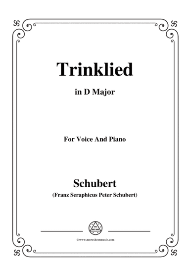 Schubert-Trinklied,in D Major,Op.131,No.2,for Voice and Piano (arr. MSM)