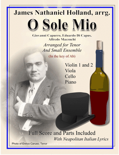 O Sole Mio Arranged for Tenor and Small Ensemble Key of Ab (arr. James Nathaniel Holland)