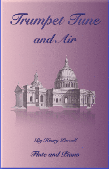 Trumpet Tune and Air, by Purcell; for solo Flute and Piano (arr. David McKeown)