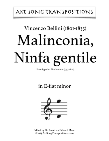 BELLINI: Malinconia, Ninfa gentile (transposed to E-flat minor) (arr. ArtSongTranspositions.com)