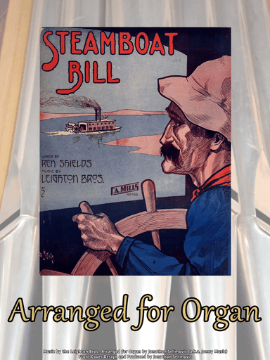 Steamboat Bill (Arranged for Organ) (arr. Jonathan Selimovic (a.k.a. Jonny Music))