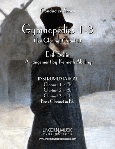 Satie – Gymnopedies No. 1-3 (for Clarinet Quartet) (arr. Kenneth Abeling)