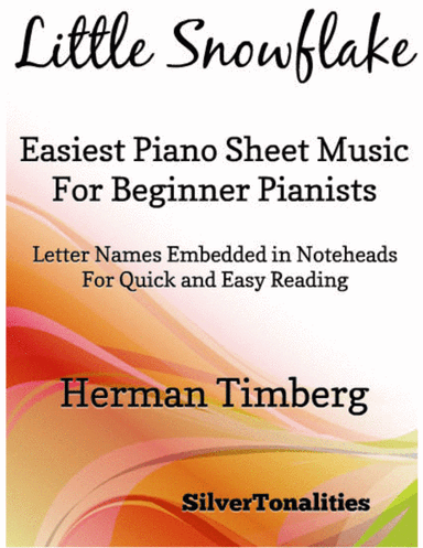 Little Snowflake Easiest Piano Sheet Music for Beginner Pianists (arr. SilverTonalities)