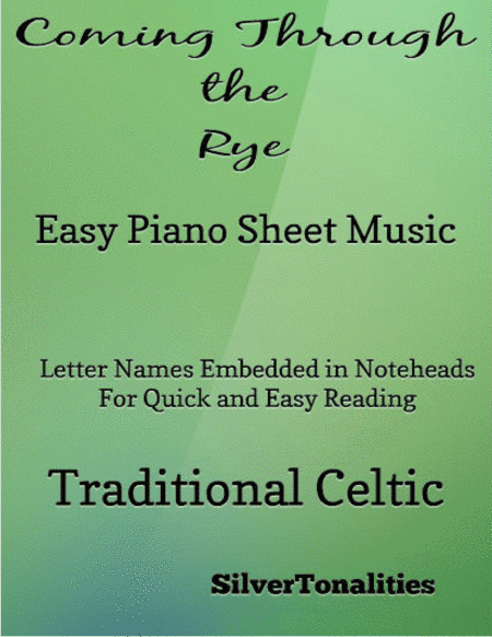 Coming Through the Rye Easy Piano Sheet Music (arr. SilverTonalities)