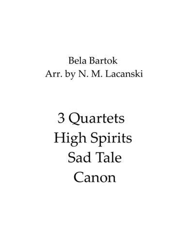3 Quartets High Spirits Sad Tale Canon (arr. Nick Lacanski)