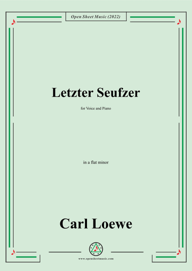 Loewe-Letzter Seufzer,in a flat minor,for Voice and Piano (arr. OSM Press)