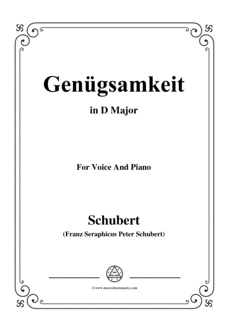 Schubert-Genügsamkeit,in D Major,Op.109 No.2,for Voice and Piano (arr. MSM)