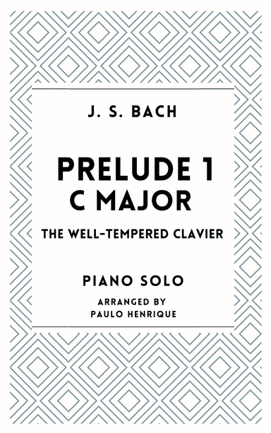 Prelude 1 - C Major - The Well-Tempered Clavier (arr. Paulo Henrique)