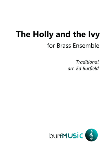 The Holly and the Ivy for Brass Dectet (with optional Percussion) (arr. Edward Burfield)