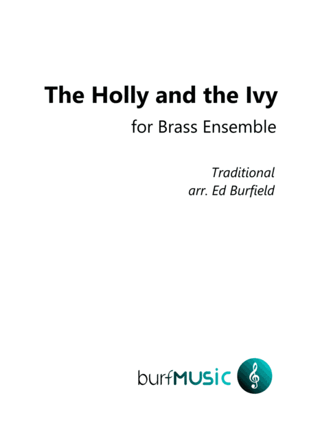 The Holly and the Ivy for Brass Dectet (with optional Percussion) (arr. Edward Burfield)