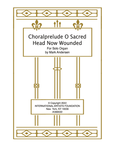 Choralprelude on O Sacred Head for Solo Organ by Mark Andersen