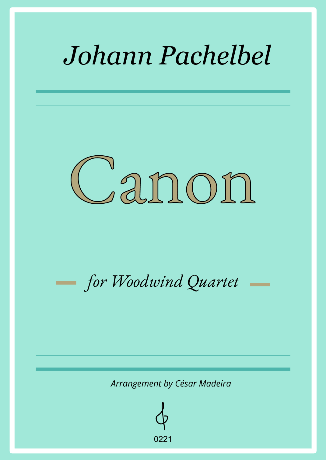 Pachelbel's Canon in D - Woodwind Quartet (Full Score) - Score Only (arr. César Madeira)