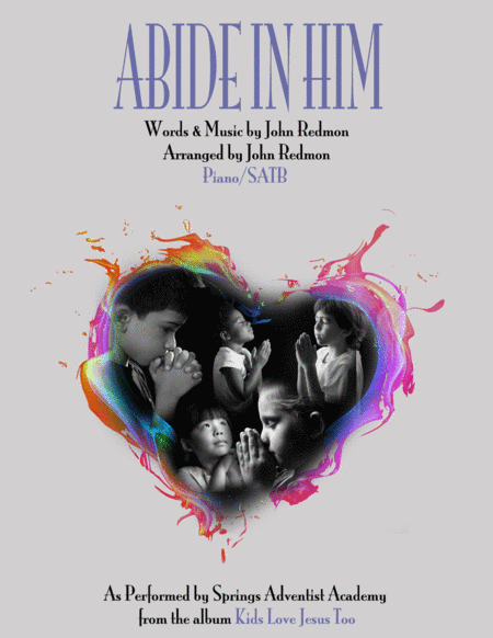 Abide in Him by Springs Adventist Academy