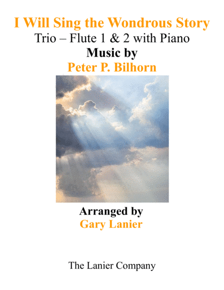 I WILL SING THE WONDROUS STORY (Trio – Flute 1 & 2 with Piano and Parts) (arr. Gary Lanier)