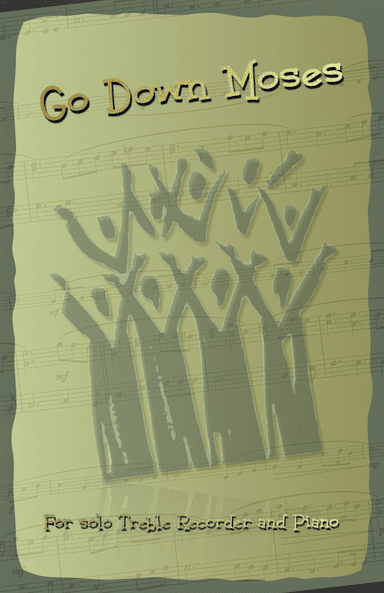 Go Down Moses, Gospel Song for Treble Recorder and Piano (arr. David McKeown)