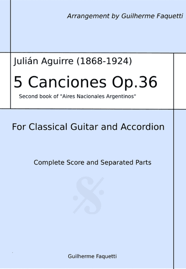 Julián Aguirre - 5 Canciones Op.36. Arrangement for Classical Guitar and Accordion (arr. Guilherme Faquetti)