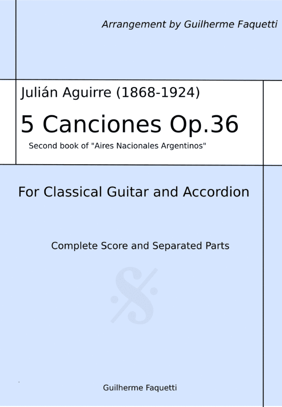 Julián Aguirre - 5 Canciones Op.36. Arrangement for Classical Guitar and Accordion (arr. Guilherme Faquetti)