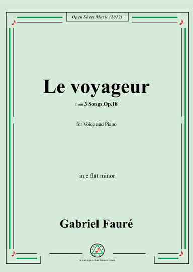 Fauré-Le voyageur,in e flat minor,Op.18 No.2,from '3 Songs,Op.18' (arr. OSM Press)