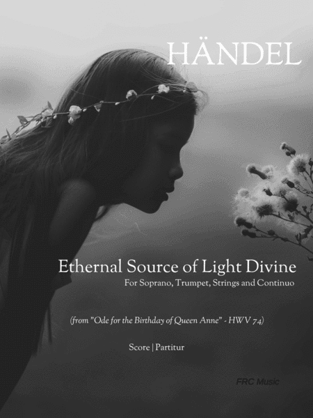 Ethernal Source of Light Divine - HWV 74) for Soprano, trumpet, Strings and Harpsichord (arr. Flávio Régis Cunha)