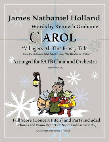 Carol, (Villagers All This Frosty Tide) arranged for SATB Chorus and Orchestra from The Wind in the