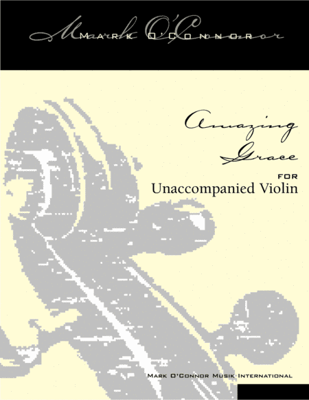 Amazing Grace (unaccompanied violin) (arr. Mark O'Connor)