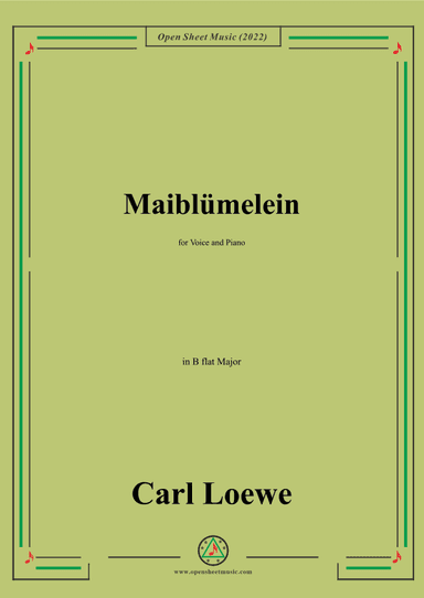 Loewe-Maiblumelein,in B flat Majorr,for Voice and Piano (arr. OSM Press)