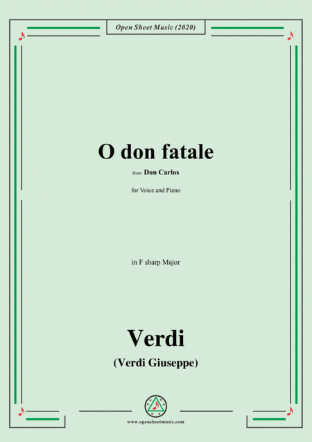 Verdi-O don fatale,in F sharp Major,for Voice and Piano (arr. MSM)