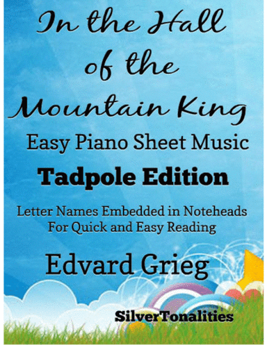 In the Hall of the Mountain King the Peer Gynt Suite Easy Piano Sheet Music 2nd Edition (arr. SilverTonalities)