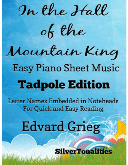 In the Hall of the Mountain King the Peer Gynt Suite Easy Piano Sheet Music 2nd Edition (arr. SilverTonalities)
